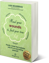 Heal your wounds and find your true self